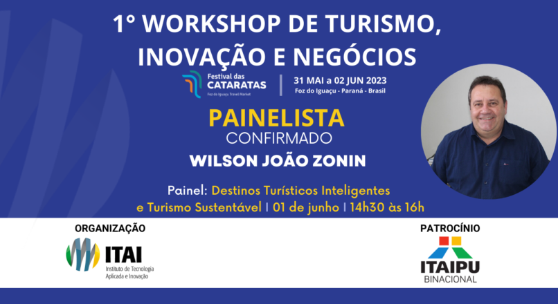 Painelista confirmado para o 1° Workshop de Turismo, Inovação e Negócios