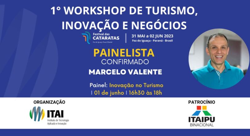 Painelista confirmado para o 1° Workshop de Turismo, Inovação e Negócios