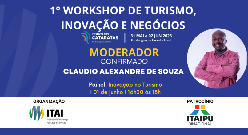 Moderador confirmado para o 1° Workshop de Turismo, Inovação e Negócios