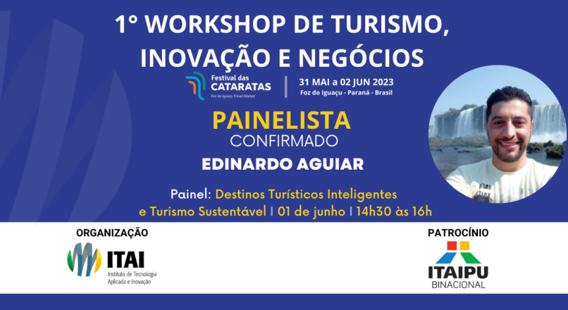 Painelista confirmado para o 1° Workshop de Turismo, Inovação e Negócios